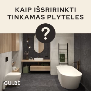 ​Kaip išsirinkti tinkamas plyteles?