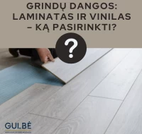 Grindų dangos: laminatas ir vinilas – ką pasirinkti?